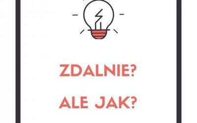 Już wiemy, jak pracować zdalnie!
